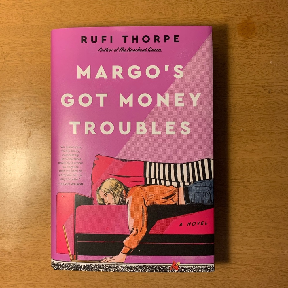 Margo’s Got Money Troubles - Rufi Thorpe Hardcover